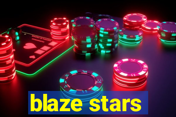 blaze stars