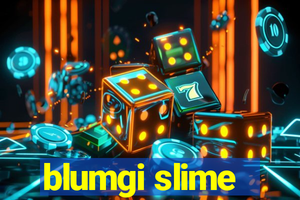 blumgi slime