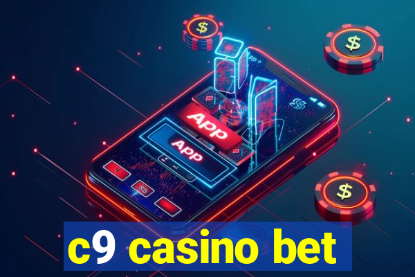 c9 casino bet