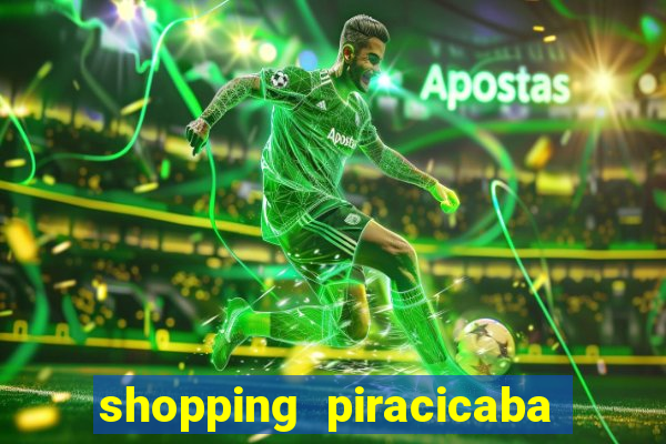 shopping piracicaba - brmalls