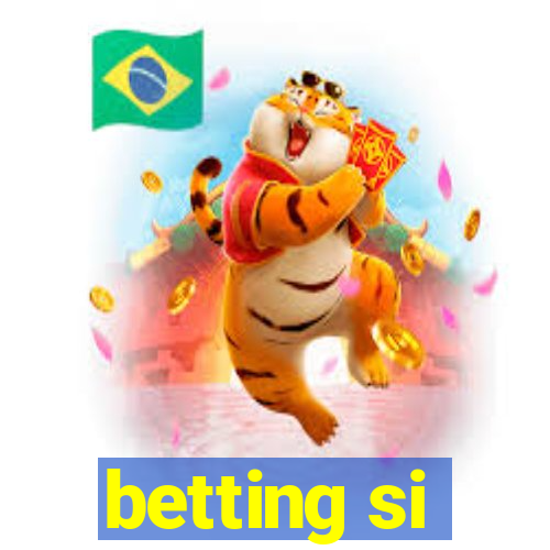 betting si