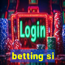 betting si