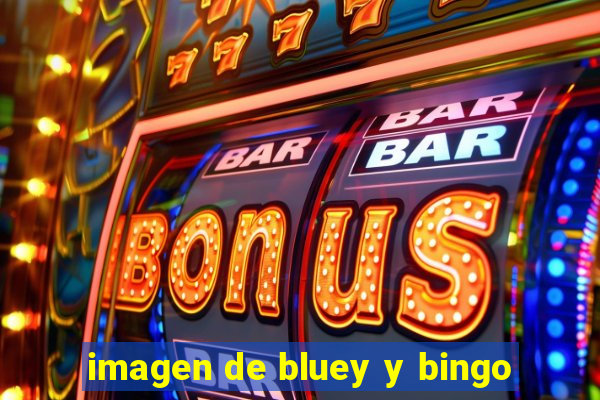 imagen de bluey y bingo