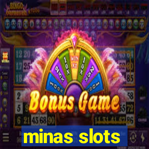 minas slots