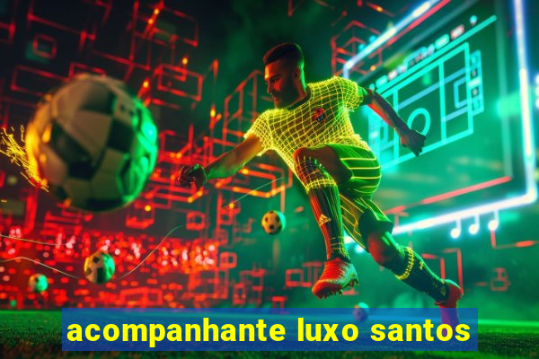 acompanhante luxo santos