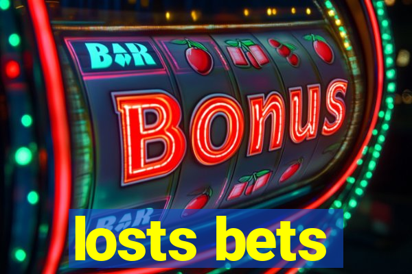 losts bets