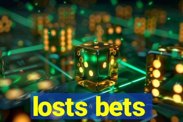 losts bets