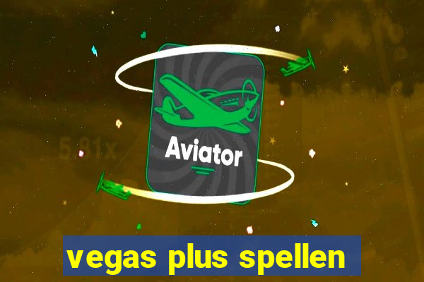 vegas plus spellen