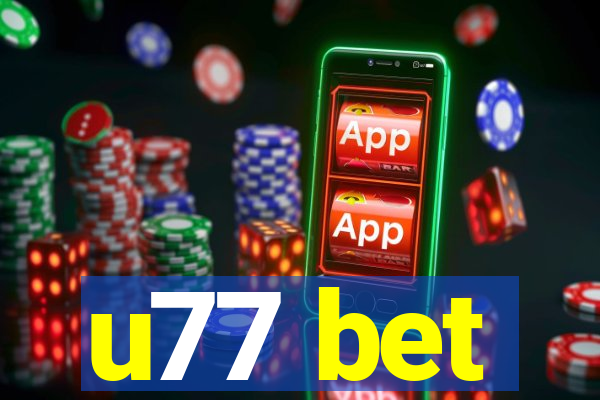 u77 bet