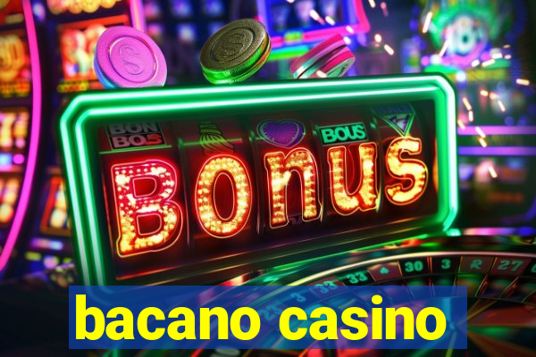 bacano casino