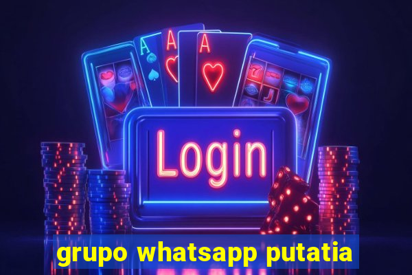 grupo whatsapp putatia