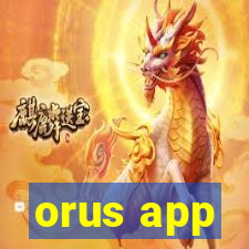 orus app