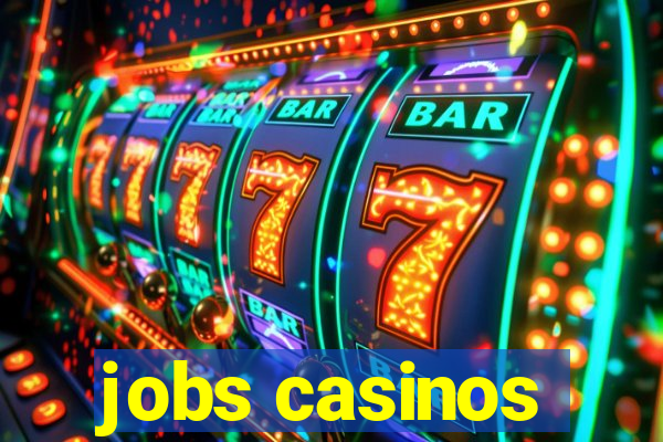 jobs casinos