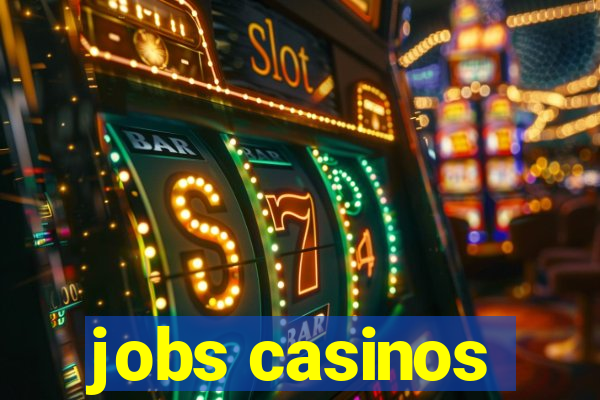 jobs casinos