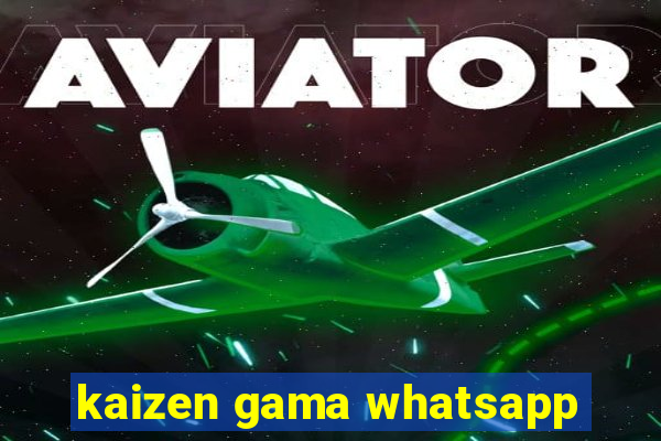 kaizen gama whatsapp