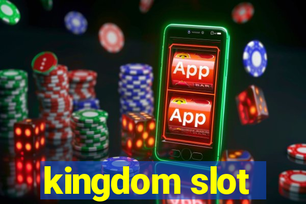 kingdom slot