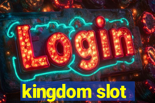 kingdom slot