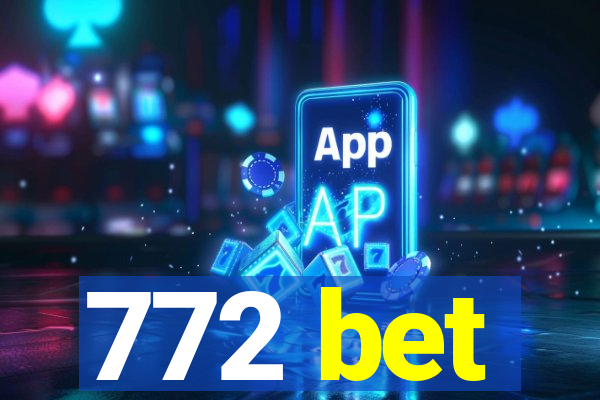 772 bet