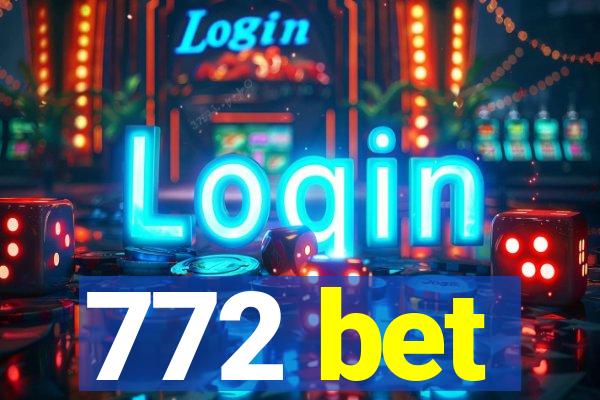 772 bet