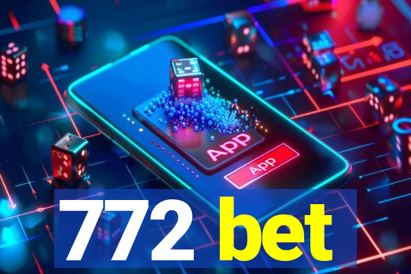 772 bet