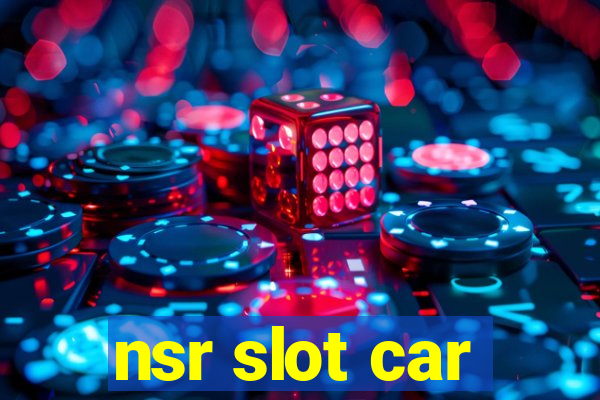 nsr slot car