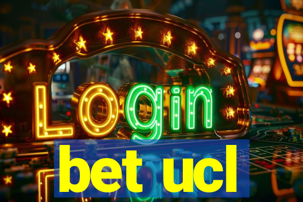 bet ucl