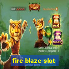 fire blaze slot