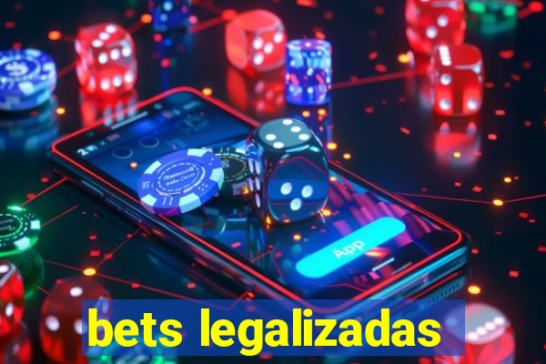 bets legalizadas