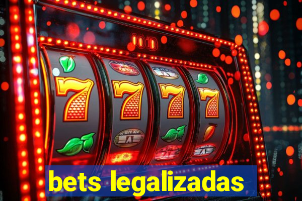 bets legalizadas