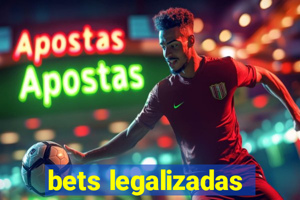 bets legalizadas