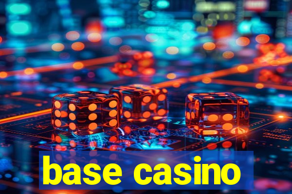 base casino