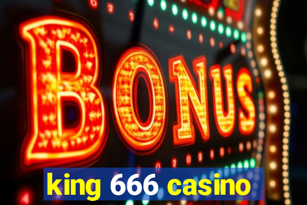 king 666 casino