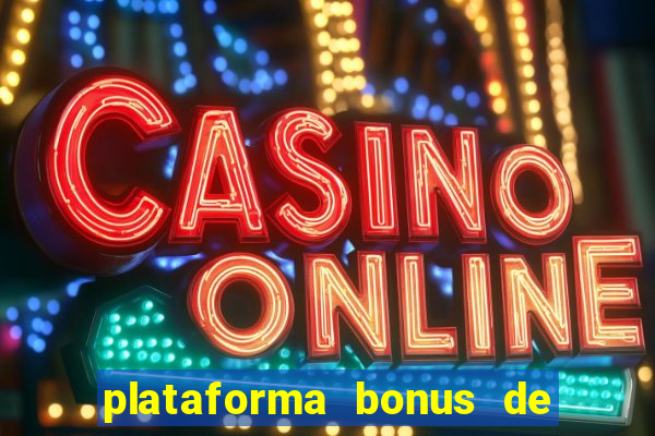 plataforma bonus de cadastro sem depósito