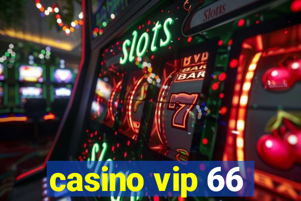 casino vip 66