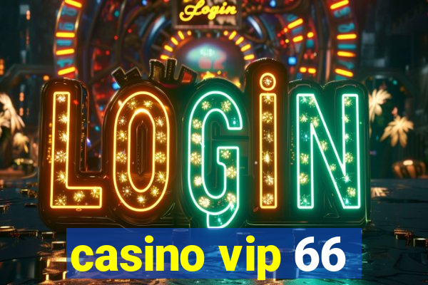 casino vip 66