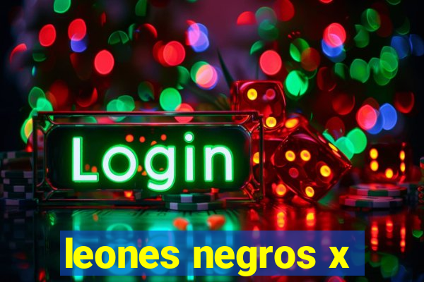 leones negros x