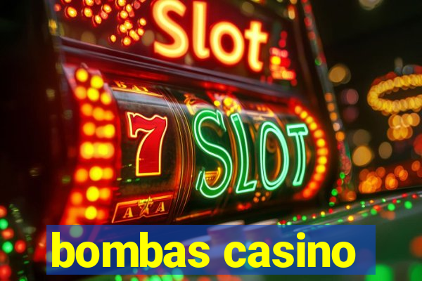 bombas casino