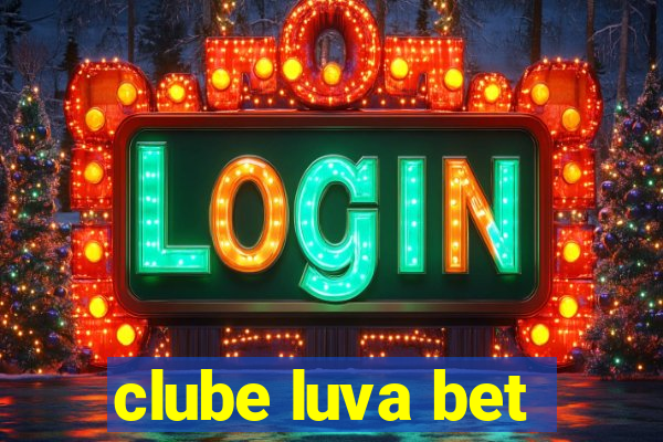 clube luva bet