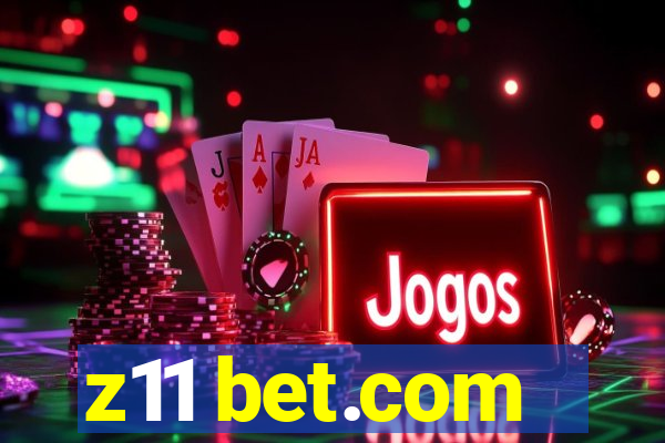 z11 bet.com