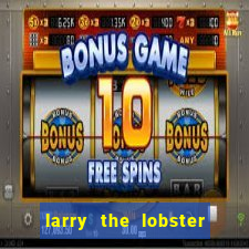 larry the lobster slot machine