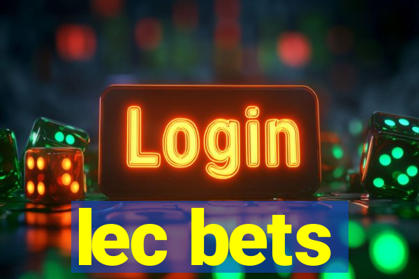 lec bets