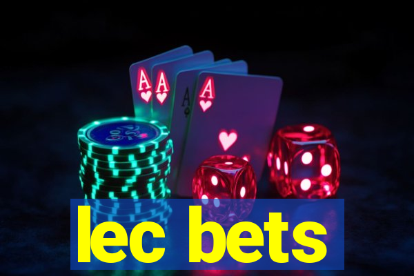 lec bets