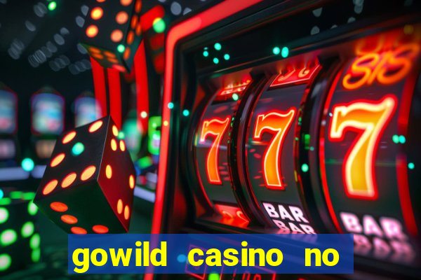 gowild casino no deposit bonus