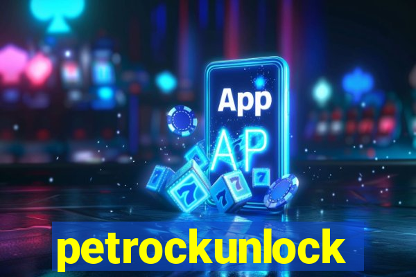 petrockunlock