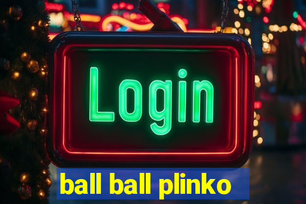 ball ball plinko