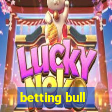 betting bull