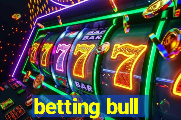 betting bull