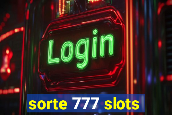 sorte 777 slots