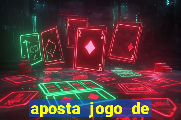 aposta jogo de futebol bet365