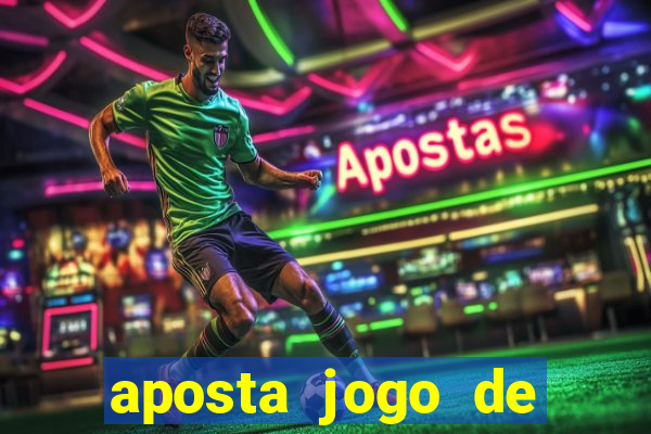 aposta jogo de futebol bet365